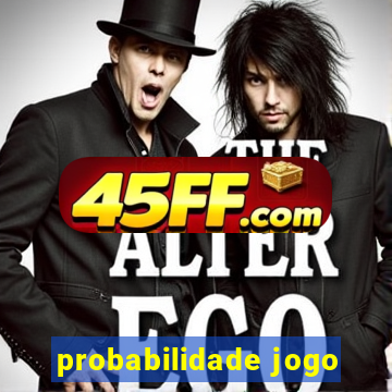 probabilidade jogo